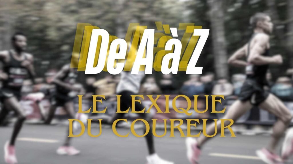 Lexique du coureur (2) lexique du coureur